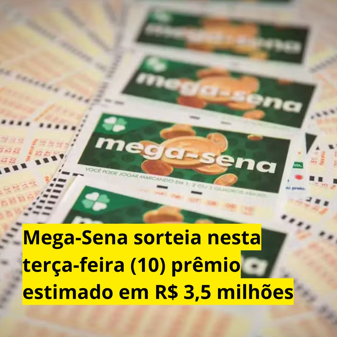 Mega-Sena sorteia nesta terça-feira (10) prêmio estimado em R$ 3,5 milhões